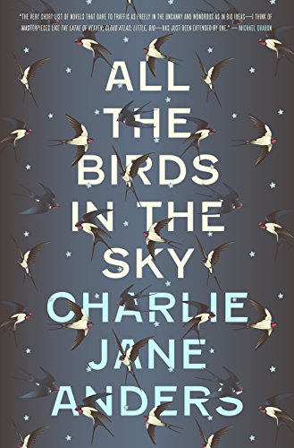 Charlie Jane Anders: All the Birds in the Sky (2016, Doherty Associates, LLC, Tom)