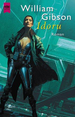 William Gibson (unspecified): Idoru. (Paperback, German language, 2000, Heyne)