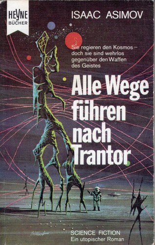 Isaac Asimov, Kim Ok-su: Alle Wege führen nach Trantor (German language, 1973, Wilhelm Heyne Verlag)