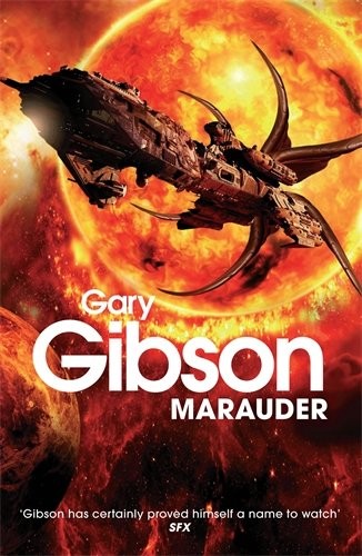 Gary Gibson: Marauder (Hardcover, 2013, Pan Macmillan)