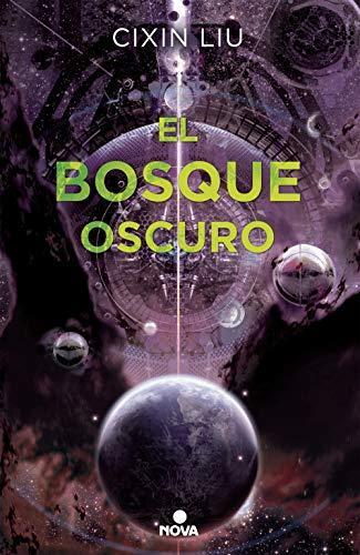 Cixin Liu: El bosque oscuro (Trilogía de los Tres Cuerpos, #2) (Spanish language)