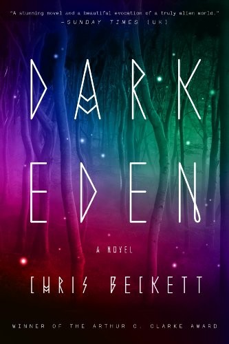 Chris Beckett: Dark Eden: A Novel (Dark Eden Series Book 1) (2014, Broadway Books)