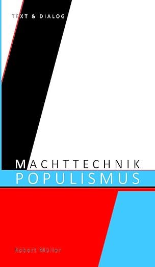 Robert Müller: Machttechnik Populismus (Paperback, Deutsch language, 2025, Text & Dialog)