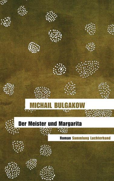 Михаил Афанасьевич Булгаков, Mikhail Afanasevich Bulgakov, Diana Lewis Burgin, Katherine Tiernan O'Conner: Der Meister und Margarita (German language, 2006, Luchterhand)