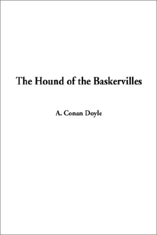 Arthur Conan Doyle, Arthur Conan Doyle: Hound of the Baskervilles, The (Hardcover, 2002, IndyPublish)