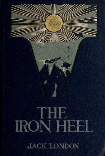 London.: The iron heel (1908, The Macmillan Company)