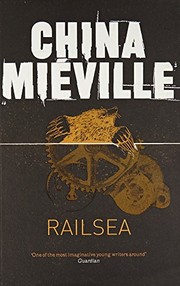China Miéville: Railsea (Paperback, 2012, MacMillan Hardback Omes)