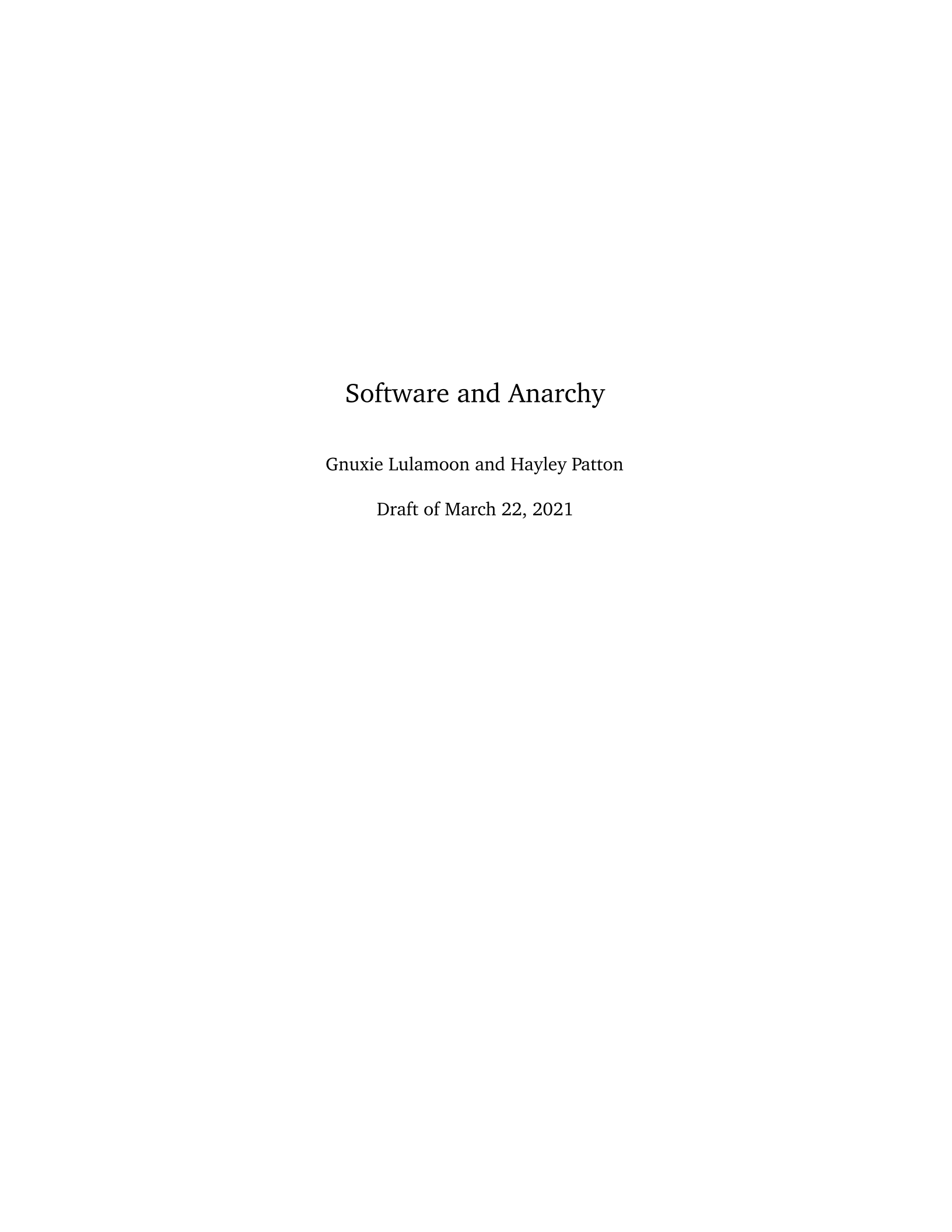 Hayley Patton, Gnuxie Lulamoon: Software and Anarchy (2021)