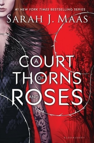 Sarah J. Maas: Court of Thorns and Roses (2016, Bloomsbury Publishing USA)