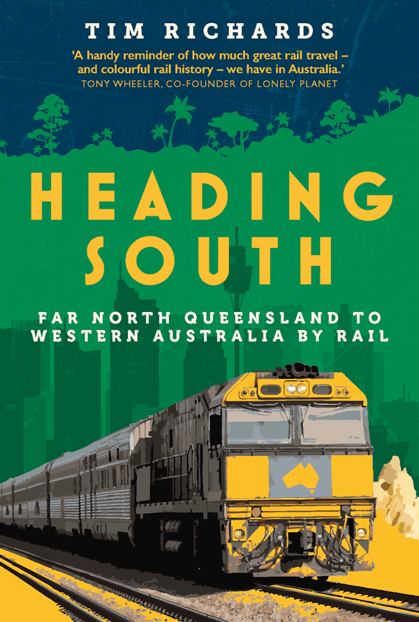 Tim Richards: Heading South (2021, Fremantle Press)