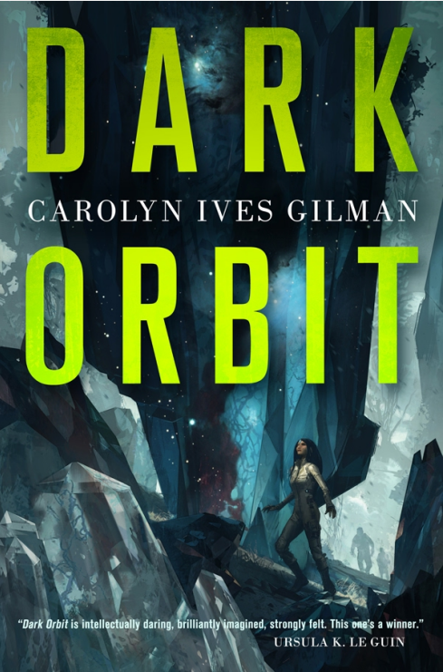 Carolyn Gilman: Dark Orbit (2015)