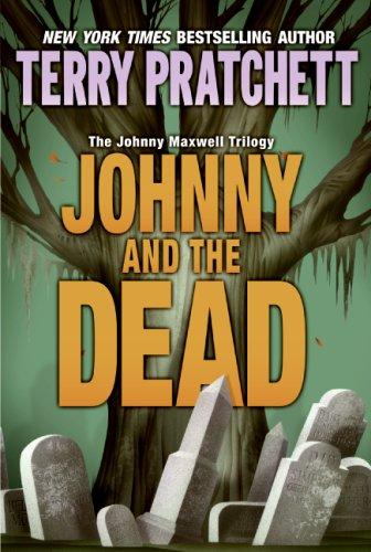 Terry Pratchett: Johnny and the Dead (Johnny Maxwell Trilogy) (Paperback, 2007, HarperTrophy)