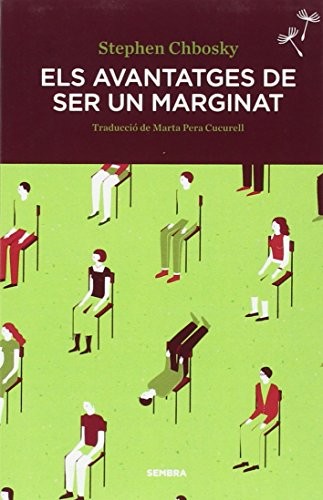 Stephen Chbosky, Marta Pera Cucurell: Els avantatges de ser un marginat (Paperback, 2016, Sembra Llibres)