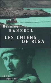 Henning Mankell, Anna Gibson: Les Chiens de Riga (Paperback, 2003, Seuil)