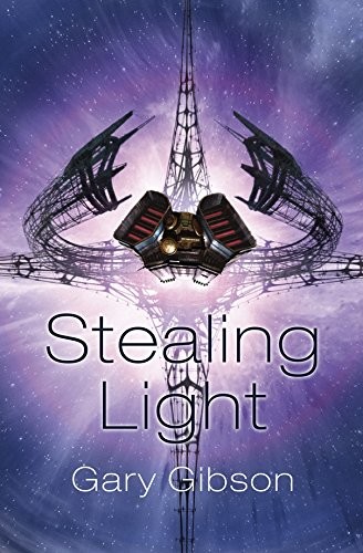 Gary Gibson: Stealing Light (Paperback, 2008, Pan Macmillan)