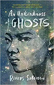 Rivers Solomon: An unkindness of ghosts (Paperback, 2017, Akashic Books)