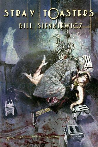 Bill Sienkiewicz: Stray Toasters (Hardcover, 2007, Image Comics)