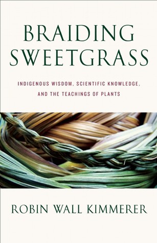 Robin Wall Kimmerer: Braiding Sweetgrass (Hardcover, 2013, Milkweed)