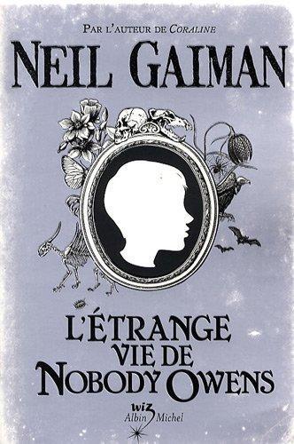 Neil Gaiman: L'étrange vie de Nobody Owens (Paperback, French language, 2009, Albin Michel Jeunesse)