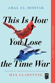 Amal El-Mohtar, Max Gladstone: This Is How You Lose the Time War (Paperback, 2020, Gallery / Saga Press)