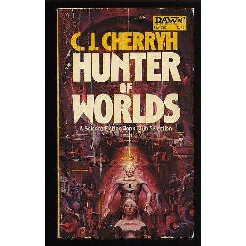 C.J. Cherryh: Hunter of worlds (1977, N. Doubleday)