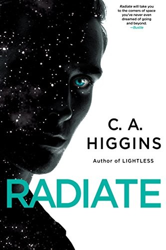 C.A. Higgins: Radiate (Paperback, 2018, Del Rey)