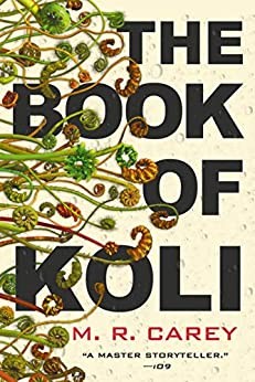 M. R. Carey: The book of Koli (Paperback, 2020, Orbit)