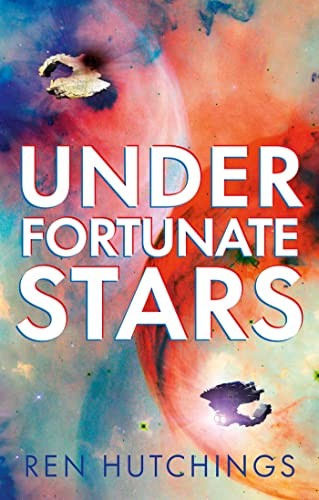 Ren Hutchings: Under Fortunate Stars (2022, Black Library, The)