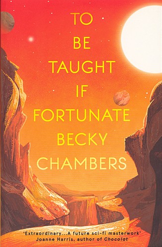 Becky Chambers: To Be Taught, If Fortunate (Paperback, 2020, Hodder & Stoughton)