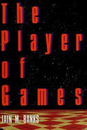 Iain M. Banks: The player of games (1989, St. Martin's Press)
