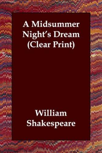 William Shakespeare: A Midsummer Night's Dream (Clear Print) (Paperback, 2006, Echo Library)