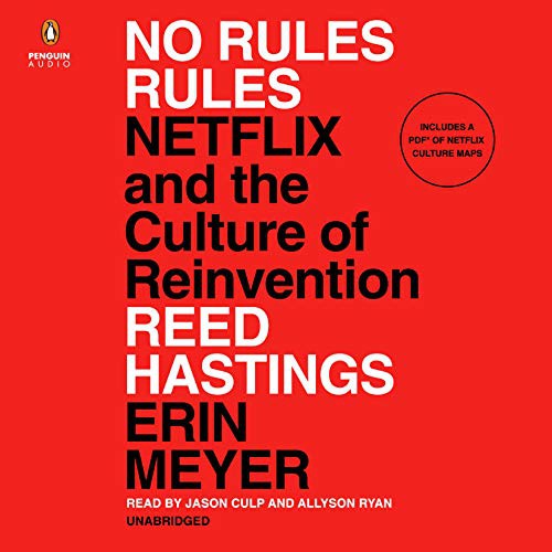 Reed Hastings, Erin Meyer, Jason Culp, Allyson Ryan: No Rules Rules (audio cd, 2020, Penguin Audio)