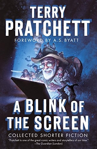 Terry Pratchett: A Blink of the Screen: Collected Shorter Fiction (2015, Anchor)