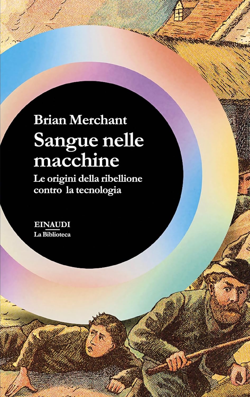 Brian Merchant, Daniele A. Gewurz: Sangue nelle macchine (EBook, Italiano language, 2025, Einaudi)