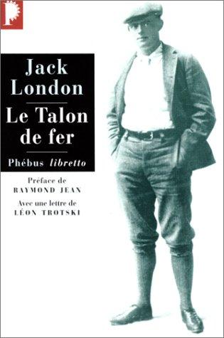 Jack London, Louis Postif, Raymond Jean: Le Talon de fer (2003, Phébus)