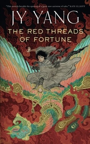 JY Yang: The Red Threads of Fortune (Paperback, 2017, Tor.com)