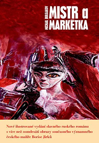 Михаил Афанасьевич Булгаков: Mistr a Markétka (Czech language, 2016)