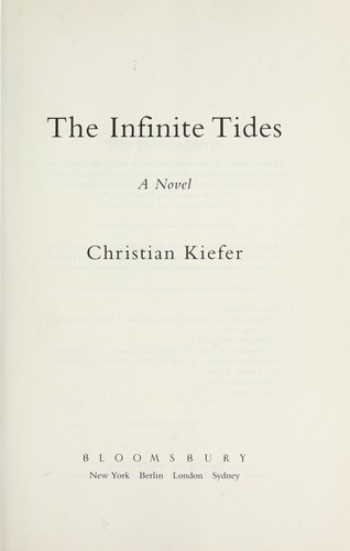 Christian Kiefer: The infinite tides (2012, Bloomsbury USA)