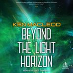 Ken MacLeod: Beyond the Light Horizon (2024, Start Publishing LLC)