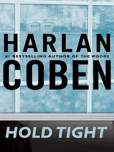 Harlan Coben: Hold Tight (EBook, 2008, Penguin Group USA, Inc.)