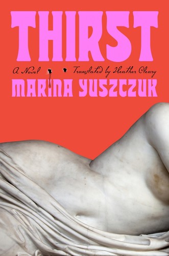 Marina Yuszczuk, Heather Cleary: Thirst (2024, Penguin Publishing Group)