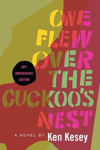 Ken Kesey: One Flew Over the Cuckoo's Nest (2012, Viking)