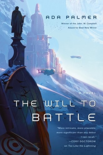 Ada Palmer: The Will to Battle (Paperback, 2019, Tor Books)