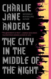 Charlie Jane Anders: The City in the Middle of the Night (Paperback, 2020, Tor Books)