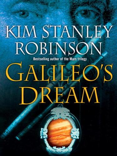 Kim Stanley Robinson: Galileo's Dream (EBook, 2009, Random House Publishing Group)