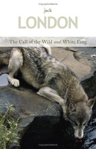 London.: The Call of the Wild/White Fang