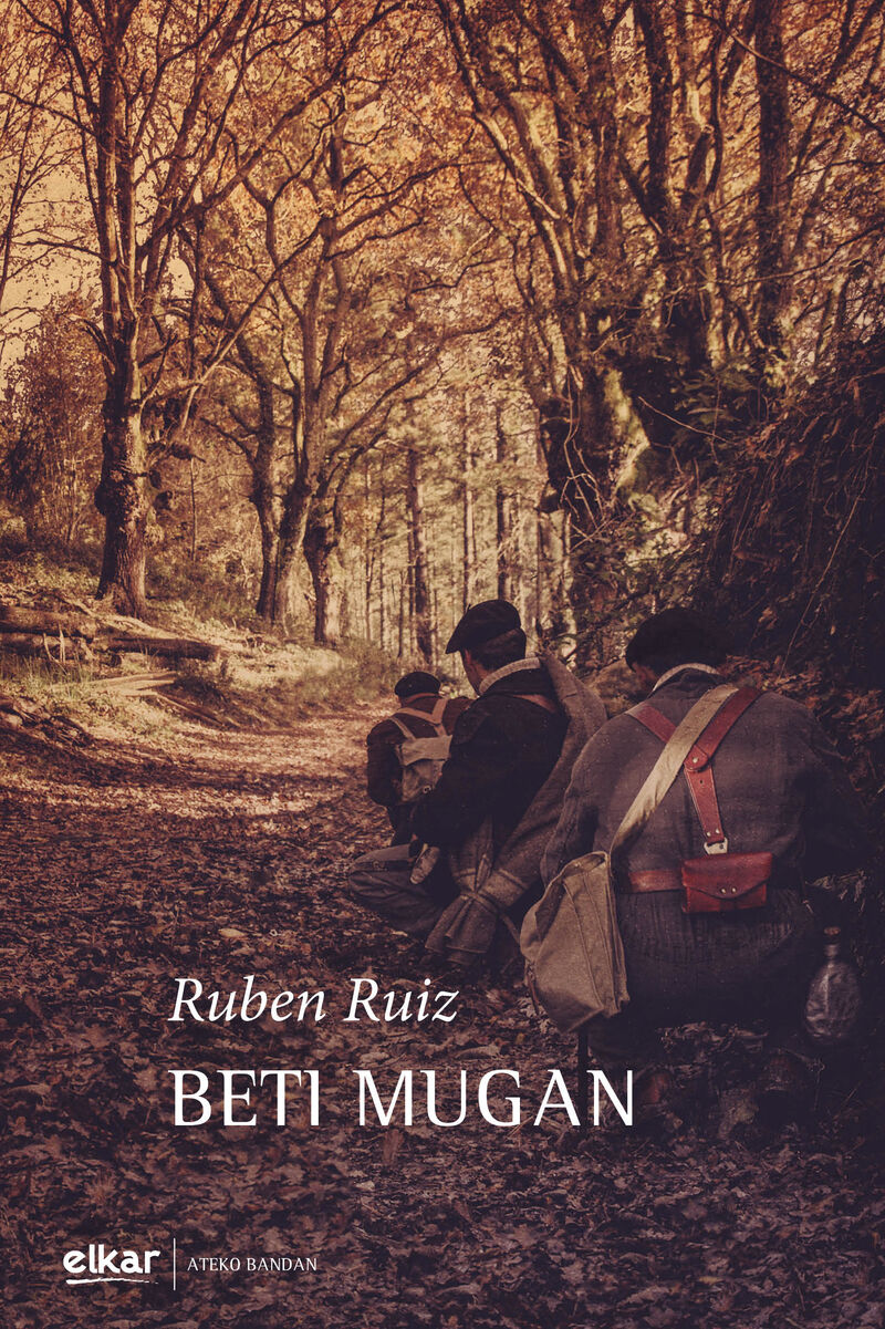 Ruben Ruiz Perez: Beti mugan (Paperback, Basque language, Elkar)