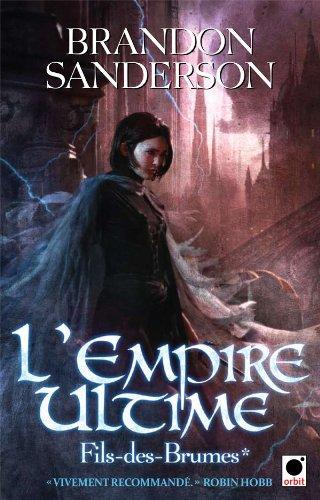 Brandon Sanderson: Fils des brumes, Tome 1 : L'empire ultime (French language, 2010)