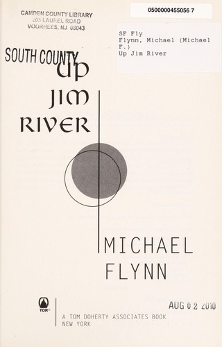 Michael Flynn: Up Jim River (2010, Tor)