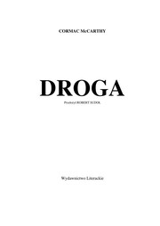 Cormac McCarthy: Droga (Polish language, 2008, Wydawn. Literackie)